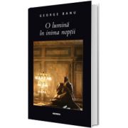 O lumina in inima noptii, George Banu, Nemira