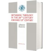 Orthodox Theology in the 20th century and early 21st century
