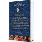 Pierderea Duhului Sfant si redobandirea sa in Biserica Primara, Laurence Decousu, Doxologia