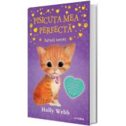 Pisicuta mea perfecta. Jurnal secret, Holly Webb