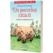 Povesti de la ferma. Un purcelus ratacit. Citesc cu ajutor (Nivelul 1)