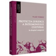 Protectia juridica a patrimoniului cultural in dreptul comparat