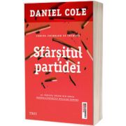 Sfarsitul partidei, Daniel Cole, Trei