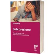 Sub presiune, Lisa Damour, Trei