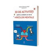 30 de activitati pentru a deveni un as al hartilor mentale