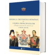 Biserica Ortodoxa Romana si Unirea Principatelor