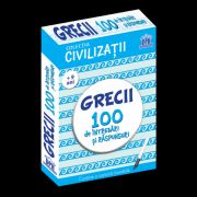 Civilizatii: Grecii - 100 de intrebari si raspunsuri