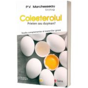 Colesterolul. Prieten sau dusman?, Pierre Valentin Marchesseau, Sens