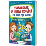 Comunicare in limba romana cu Tina si Radu. Clasa pregatitoare