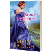 Doar o promisiune, Mary Balogh, Lira