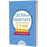 Lectia de sanatate pentru copiii de 3-5 ani