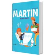 Martin nu-mi place!