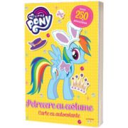 My Little Pony. Petrecere cu costume. Carte cu autocolante