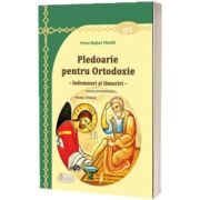 Pledoarie pentru Ortodoxie - indemnuri si lamuriri, Rafael Vintila, Agaton