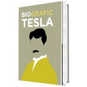 BioGrafic Tesla. Biografia lui Tesla