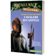 Cavaleri si castele. Infojurnal (insoteste volumul 2 din seria Portalul magic: Cavalerul misterios)