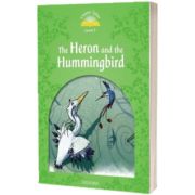 Classic Tales Second Edition. Level 3. Heron and Hummingbird