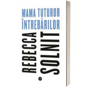 Mama tuturor intrebarilor, Rebecca Solnit, Black Button