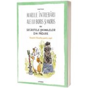 Marile intrebari ale lui Boris si Moris sau Secretele animalelor din padure, Anael Assier, Litera