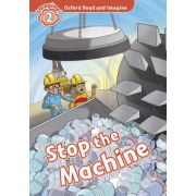 Oxford Read and Imagine: Level 2:: Stop The Machine! audio CD pack