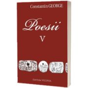 Poesii. Volumul V, Constantin George, Vicovia