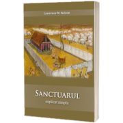 Sanctuarul explicat simplu, Lawrence M. Nelson, Sta Scris