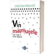 Vin maimutele, low cost and high margin