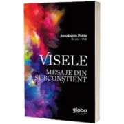 Visele. Mesaje din subconstient, Annekatrin Puhle, Globo