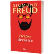 Despre dezastre, Sigmund Freud, Trei