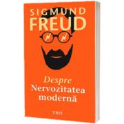 Despre nervozitatea moderna, Sigmund Freud, Trei