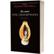 Eu sunt Eric Zimmerman volumul 2, Megan Maxwell, PUBLISOL