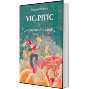 Vic-Pitic si o poveste din nimic, Victoria Patrascu, UNIVERS