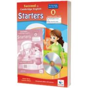 Cambridge YLE. Succeed in Pre-A1 STARTERS  2018. Format 8 Practice Tests. Teachers Edition with CD and Teachers Guide