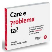 Care e problema ta?