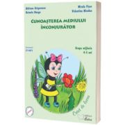 Cunoasterea mediului inconjurator, caiet de lucru pentru 4-5 ani. Albinuta curioasa, Grigorescu Adriana, CABA