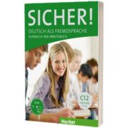 Sicher! C1. 2 Kurs und Arbeitsbuch mit CD-ROM zum Arbeitsbuch, Lektion 7-12, Susanne Schwalb, HUEBER