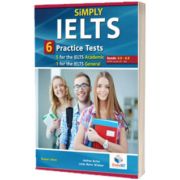 SiMPLY IELTS. 5 Academic and 1 General Practice Tests. Bands: 4.0 - 5.5. Teachers book