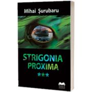 Strigonia proxima, Mihai Surubaru, IDEEA EUROPEANA