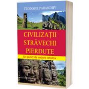 Civilizatii stravechi pierdute