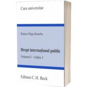 Drept international public. Volumul I, editia 3