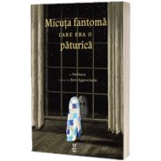 Micuta fantoma care era o paturica