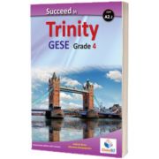 Succeed in Trinity GESE Grade 4 CEFR A2.2. Global ELT Overprinted Edition with answers