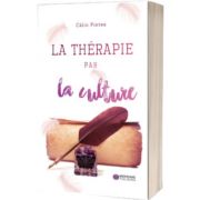 Terapia prin Cultura, editie bilingva Romana - Franceza