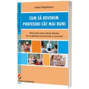 Cum sa devenim profesori cat mai buni