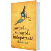 Povesti din suburbia indepartata