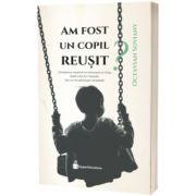 Am fost un copil reusit?