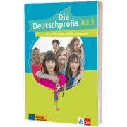 Die Deutschprofis A2.1 Kurs und Ubungsbuch mit Audios und Clips online