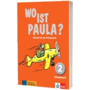 Wo ist Paula? 2. Deutsch fur die Primarstufe Arbeitsbuch mit CD-ROM (MP3-Audios)