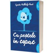 Ca pestele in copac - Editie cu coperti paperback