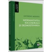 Nedemnitatea succesorala si dezmostenirea